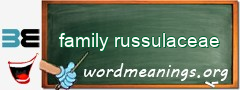 WordMeaning blackboard for family russulaceae